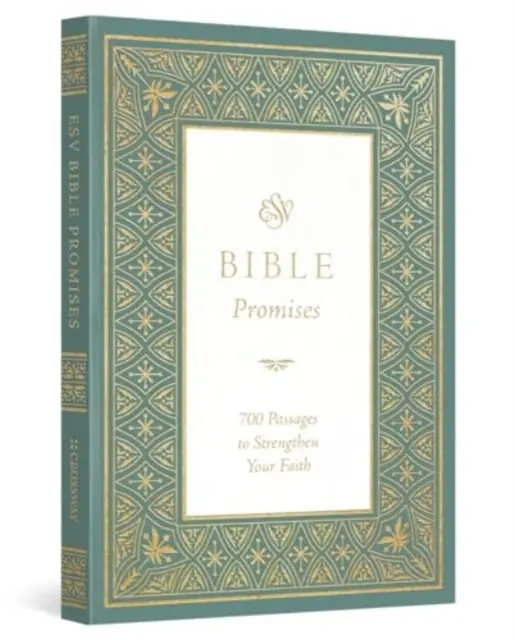 ESV Bible Promises (Biblické prísľuby ESV): 700 úryvkov na posilnenie vašej viery - ESV Bible Promises: 700 Passages to Strengthen Your Faith