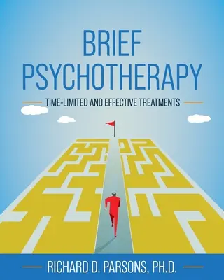Krátka psychoterapia: Časovo obmedzená a účinná liečba - Brief Psychotherapy: Time-Limited and Effective Treatments
