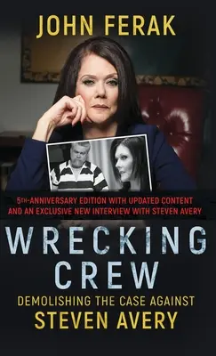 Posádka stroskotancov: Búranie prípadu proti Stevenovi Averymu - Wrecking Crew: Demolishing The Case Against Steven Avery