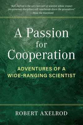 Vášeň pre spoluprácu: Dobrodružstvá vedca so širokým záberom - A Passion for Cooperation: Adventures of a Wide-Ranging Scientist