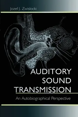 Sluchový prenos zvuku: Autobiografická perspektíva - Auditory Sound Transmission: An Autobiographical Perspective