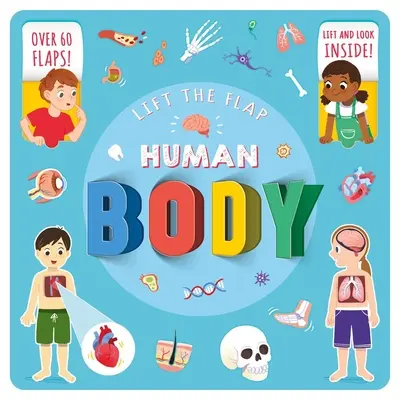Lift the Flap Ľudské telo: S viac ako 60 klapkami! - Lift the Flap Human Body: With Over 60 Flaps!