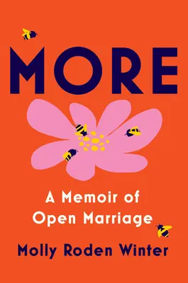 Viac: Spomienky na otvorené manželstvo - More: A Memoir of Open Marriage