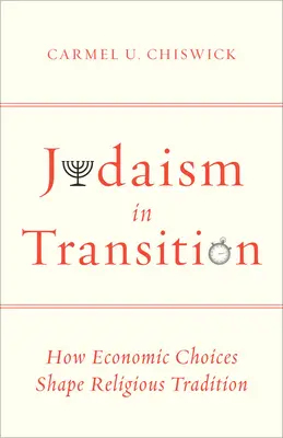 Judaizmus v prechode: Ako ekonomické rozhodnutia formujú náboženskú tradíciu - Judaism in Transition: How Economic Choices Shape Religious Tradition