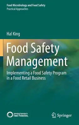 Riadenie bezpečnosti potravín: Zavedenie programu bezpečnosti potravín v maloobchode s potravinami - Food Safety Management: Implementing a Food Safety Program in a Food Retail Business