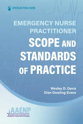 Rozsah a štandardy praxe zdravotnej sestry pre urgentnú medicínu (Emergency Nurse Practitioner Scope and Standards of Practice) - Emergency Nurse Practitioner Scope and Standards of Practice