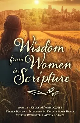 Múdrosť žien v Písme - Wisdom from Women in Scripture