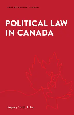 Politické právo v Kanade - Political Law in Canada