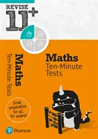 Pearson REVISE 11+ Maths Ten-Minute Tests for the 2023 and 2024 exams (Desaťminútové testy z matematiky na rok 2023 a 2024) - Pearson REVISE 11+ Maths Ten-Minute Tests for the 2023 and 2024 exams