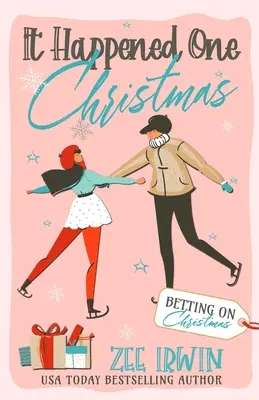 Stalo sa to na jedny Vianoce: Vianočná romanca o miliardároch: Grumpy & Sunshine, City vs. Country - It Happened One Christmas: A Grumpy & Sunshine, City vs. Country, Billionaire Christmas Romance