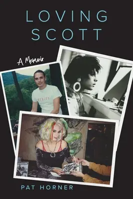 Milujúci Scott: Spomienky - Loving Scott: A Memoir