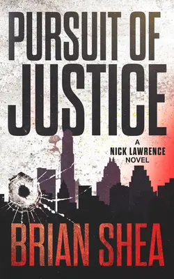 Honba za spravodlivosťou: Román Nicka Lawrenca - Pursuit of Justice: A Nick Lawrence Novel