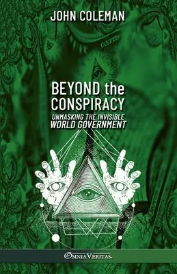 Za hranicami sprisahania: Odhalenie neviditeľnej svetovej vlády - Beyond the Conspiracy: Unmasking the invisible world government