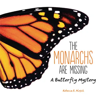 Monarchovia sú nezvestní: Záhada motýľov - The Monarchs Are Missing: A Butterfly Mystery