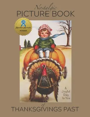 Nostalgická obrázková kniha minulých vďakyvzdaní: Darčeková kniha pre ľudí s Alzheimerovou chorobou/demenciou - Nostalgic Picture Book of Thanksgivings Past: Gift book for people living with Alzheimer's/Dementia