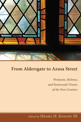 Od Aldersgate po Azusa Street - From Aldersgate to Azusa Street
