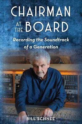 Predseda predstavenstva: Nahrávanie soundtracku generácie - Chairman at the Board: Recording the Soundtrack of a Generation
