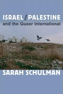Izrael/Palestína a Queer International - Israel/Palestine and the Queer International