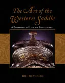 Umenie westernového sedla: Oslava štýlu a zdobenia - The Art of the Western Saddle: A Celebration of Style & Embellishment