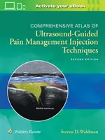 Komplexný atlas ultrazvukom riadených injekčných techník liečby bolesti - Comprehensive Atlas of Ultrasound-Guided Pain Management Injection Techniques