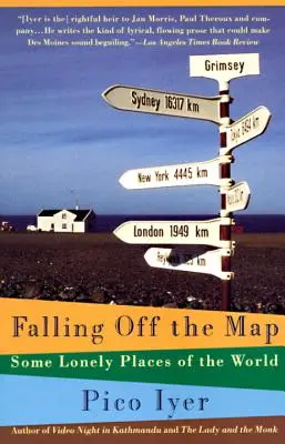 Falling Off the Map (Vypadnutie z mapy): Niektoré osamelé miesta sveta - Falling Off the Map: Some Lonely Places of the World