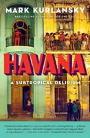 Havana: Subtropické delírium - Havana: A Subtropical Delirium