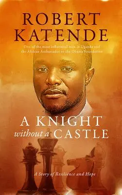 Rytier bez hradu: Príbeh o odolnosti a nádeji - A Knight Without a Castle: A Story of Resilience and Hope