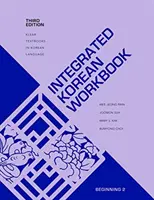 Integrovaný kórejský pracovný zošit: Začiatočníci 2, tretie vydanie - Integrated Korean Workbook: Beginning 2, Third Edition