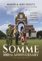 Somme: Sprievodca bojiskom: Výročie: 100. výročie - Somme: Battlefield Guide: 100th Anniversary