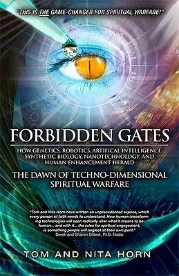 Zakázané brány: Ako genetika, robotika, umelá inteligencia, syntetická biológia, nanotechnológie a ľudské vylepšenia Zvestovateľ D - Forbidden Gates: How Genetics, Robotics, Artificial Intelligence, Synthetic Biology, Nanotechnology, and Human Enhancement Herald the D