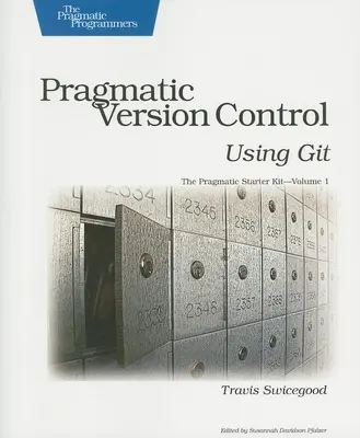 Pragmatická kontrola verzií pomocou systému Git - Pragmatic Version Control Using Git