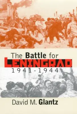 Bitka o Leningrad, 1941-1944 - The Battle for Leningrad, 1941-1944