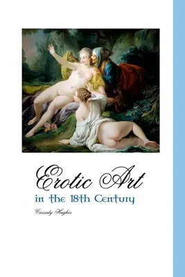 Erotické umenie v 18. storočí - Erotic Art in the 18th Century