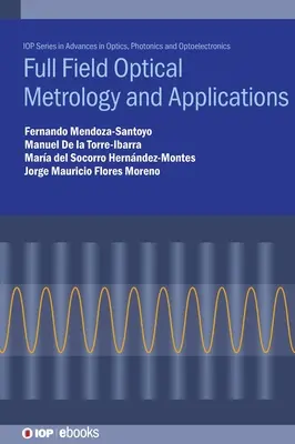 Optická metrológia a aplikácie v plnom poli - Full Field Optical Metrology and Applications