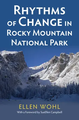 Rytmy zmien v Národnom parku Skalnaté hory - Rhythms of Change in Rocky Mountain National Park