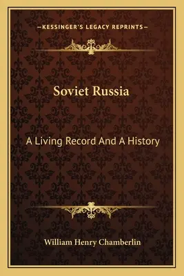Sovietske Rusko: Rusko: Živý záznam a dejiny - Soviet Russia: A Living Record And A History