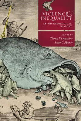 Násilie a nerovnosť: Archeologické dejiny - Violence and Inequality: An Archaeological History
