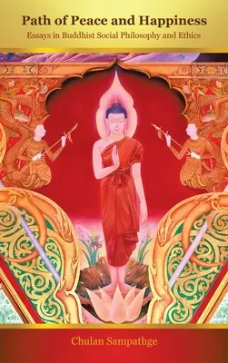 Cesta mieru a šťastia: Eseje z budhistickej sociálnej filozofie a etiky - Path of Peace and Happiness: Essays in Buddhist Social Philosophy and Ethics