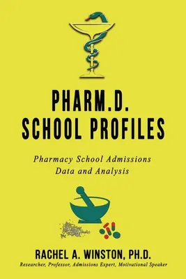 Profily doktorandských škôl: Údaje a analýzy o prijímacom konaní na farmaceutické školy - Pharm.D. School Profiles: Pharmacy School Admissions Data and Analysis