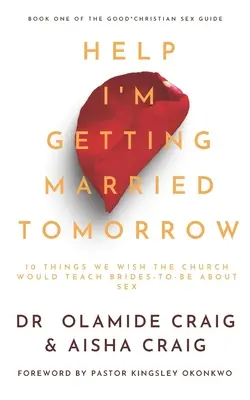 Pomoc Zajtra sa budem vydávať: 10 vecí, ktoré by sme si želali, aby Cirkev učila budúce nevesty o sexe - Help I'm Getting Married Tomorrow: 10 Things We Wish the Church Would Teach Brides-to-Be about Sex