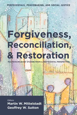 Odpustenie, zmierenie a obnova - Forgiveness, Reconciliation, and Restoration