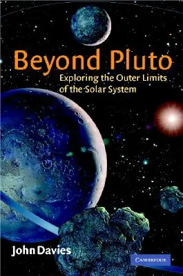 Za Plutom: skúmanie vonkajších hraníc slnečnej sústavy - Beyond Pluto: Exploring the Outer Limits of the Solar System
