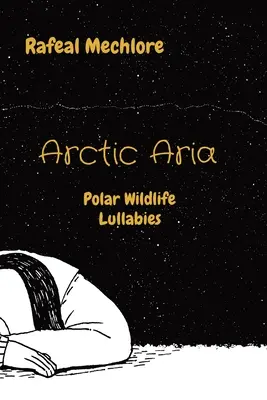 Arktická ária: uspávanky polárnej prírody - Arctic Aria: Polar Wildlife Lullabies