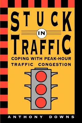 Zaseknutý v premávke: Ako sa vyrovnať s dopravnými zápchami v čase dopravnej špičky - Stuck in Traffic: Coping with Peak-Hour Traffic Congestion