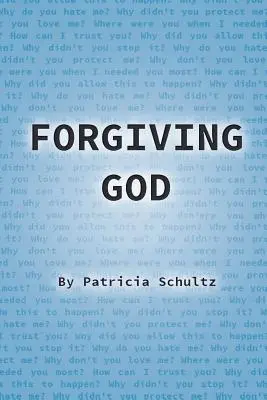 Odpúšťanie Bohu - Forgiving God