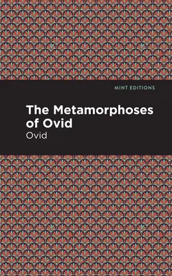 Ovidiove Metamorfózy - The Metamorphoses of Ovid