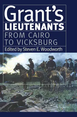 Grantoví poručíci: Od Káhiry po Vicksburg - Grant's Lieutenants: From Cairo to Vicksburg