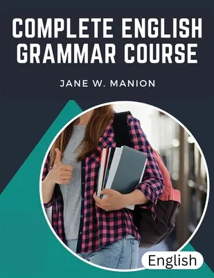Kompletný kurz anglickej gramatiky: The Parts of Speech - Complete English Grammar Course: The Parts of Speech