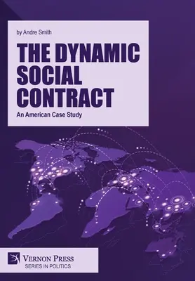 Dynamická spoločenská zmluva: Americká prípadová štúdia - The Dynamic Social Contract: An American Case Study
