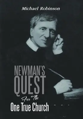 Newmanovo hľadanie jedinej pravej cirkvi - Newman's Quest for the One True Church